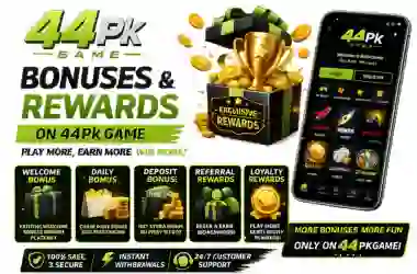 44Pk Game Bonuses and Rewards 2026 – Welcome Bonus Daily Rewards More 44Pk Game bonuses and rewards including welcome bonus, daily bonus, deposit bonus, referral rewards, loyalty rewards, and exclusive promotions.